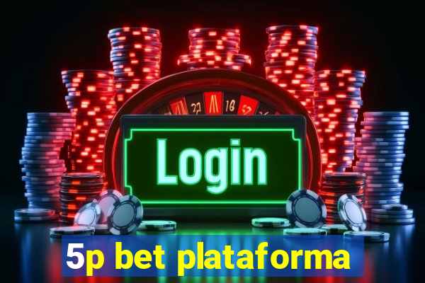 5p bet plataforma